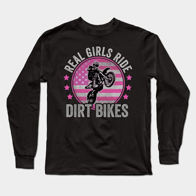 Real Girls Ride Dirt Bikes Funny Dirt Biking Girl Long Sleeve T-Shirt by Visual Vibes